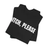 bitch-please-tee-in-black-2.webp Bitch Please Unisex Tee