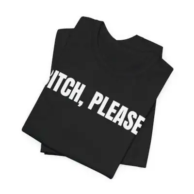 bitch-please-tee-in-black-2.webp Bitch Please Unisex Tee