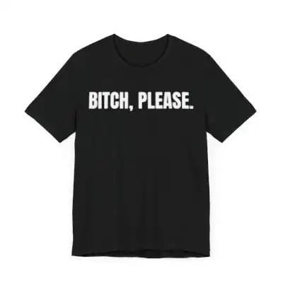 bitch-please-tee-in-black-a.webp Bitch Please Unisex Tee