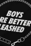 Boys Are Better Leashed Tee