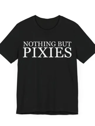 Nothing But Pixies Unisex Tee