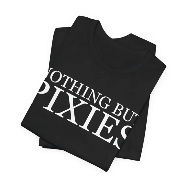 Nothing But Pixies Unisex Tee