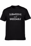 Submissive and Breedable Tee