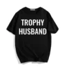 Trophy Husband Tee