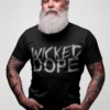 Wicked Dope Unisex Tee